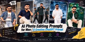 AI Photo Editing Prompts for Men